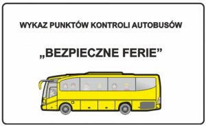 Bezpieczne Ferie 2020 r. - plakat z napisem w kol czarnym i rysunkiem żółtego autobusu